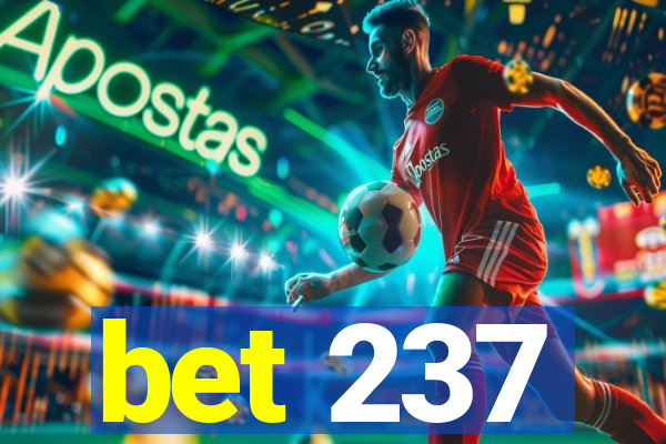 bet 237